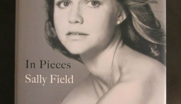 In Pieces by Sally Field SIGNED AUTOGRAPHED FIRST EDITION