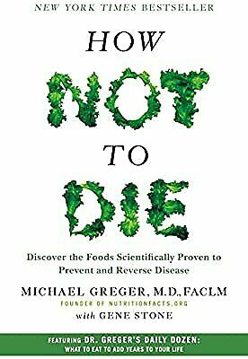 How To no longer Die By Michael Greger & Gene Stone [ P.D.F  e.P.U.B ]