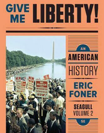 Give Me Liberty!: An American Historical previous – Vol. 2 Seagull 5th Version