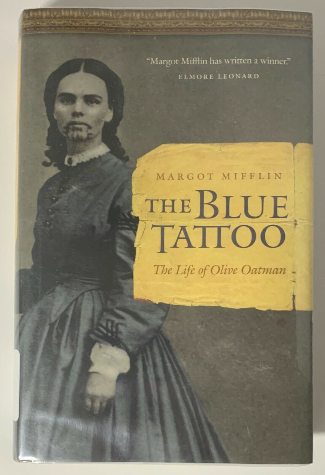 The Blue Tattoo The Lifestyles of Olive Oatman by Margot Mifflin