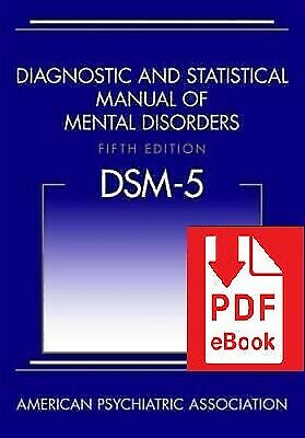 Diagnostic and Statistical E-book of Psychological Disorders, fifth Model: DSM-5