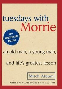 Tuesdays with Morrie: An Mature Man, A Younger Man and Lifestyles’s Supreme Lesson by Albo