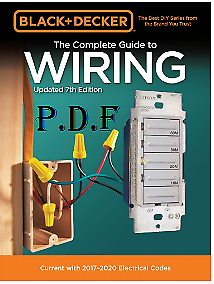 THE COMPLETE GUIDE TO WIRING : CURRENT WITH 2017 / 2020 ELECTRICAL CODES   P.D.F