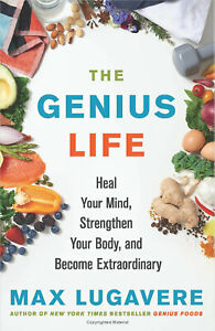 [E-edition] The Genius Life: Heal Your Solutions, Give a secure to… by Max Lugavere P-D-F