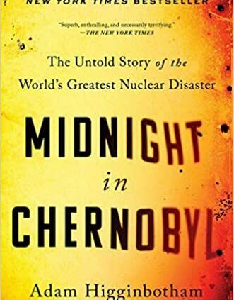 Heart of the night in Chernobyl by Adam Higginbotham (2019. Digital)