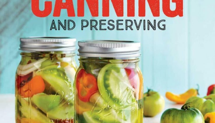 The All New Ball Book Of Canning And Conserving: Over 350 Recipes (P.D.F)