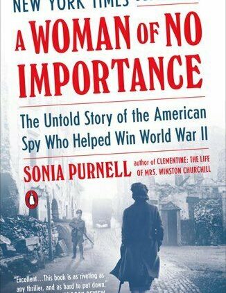 A Woman of No Importance The Untold Yarn of the American Observe W… 9780735225312