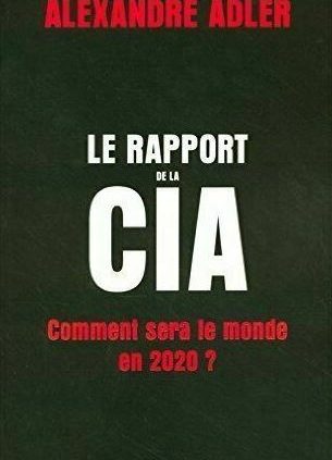 Le nouveau rapport de la CIA 2020 ALEXANDRE ADLER🔥Rapid Transport🔥 ( P.D.F )