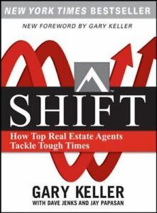 SHIFT :How High True Estate Agents Take care of Tricky Times by Gary Keller NEW book