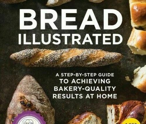 [E-edition] Bread Illustrated : A Step-by-Step Manual to Reaching Bakery (P-D-F)