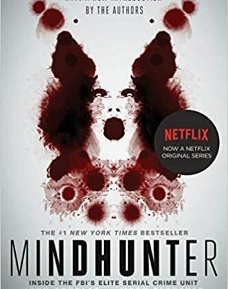 Mindhunter by Worth Olshaker and John E. Douglas (2017. Digital)