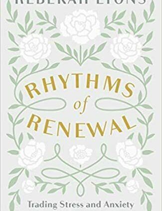 Rhythms of Renewal by Rebekah Lyons Peace (2019, Digital)