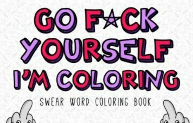 Teach Be conscious Grownup Coloring E-book Run F*ck Yourself I’m Coloring Cuss Stress Relief