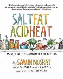 Salt, Tubby, Acid, Heat : Mastering the Substances of Soft Cooking by Samin…