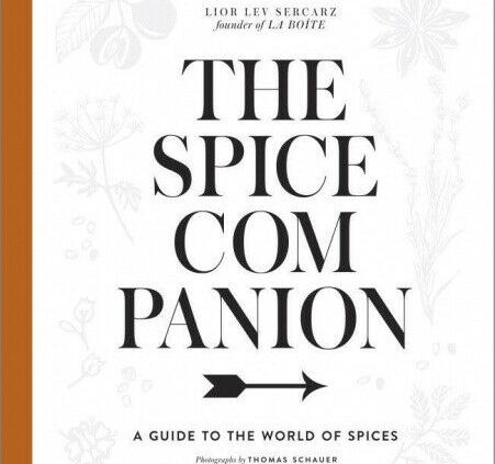 The Spice Partner: A Book to the World of Spices by Lior Lev Sercarz.