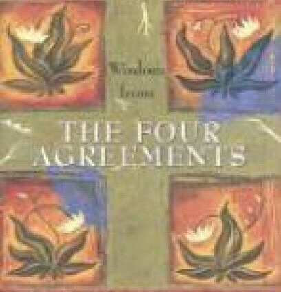 Wisdom from the Four Agreements (Petites S.) by Don Miguel Ruiz.