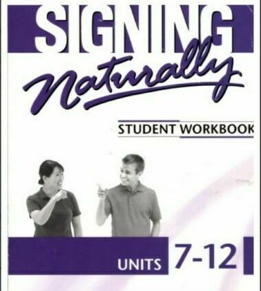 Signing Naturally: [Student Workbook, Units 7-12]🔥[P-D-F]🔥Like a flash Shipping