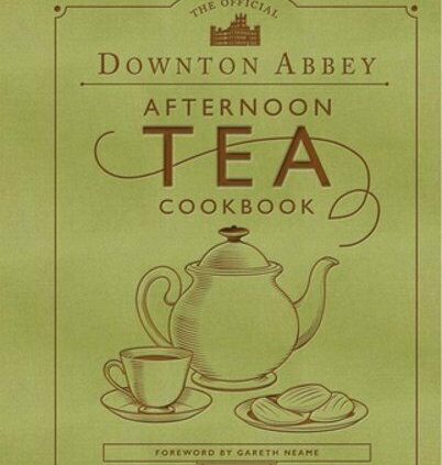 The Capable Downton Abbey Afternoon Tea Cookbook: Teatime Drinks, Scones,: Unusual
