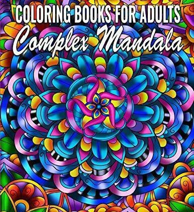 Complex Mandala Coloring Books for Adults: PAPERBACK 2020 by Evlyn Liza