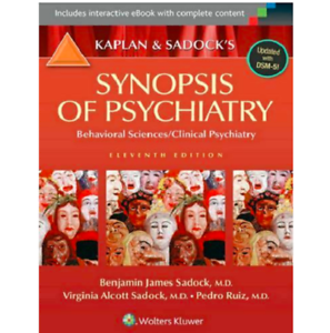 Kaplan and Sadock’s Synopsis of Psychiatry: Behavioral Sciences/Clinical [P.D.F]