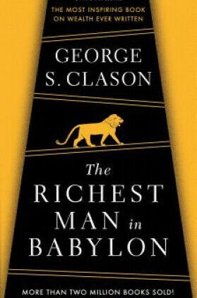 The Richest Man in Babylon by George S. Clason.