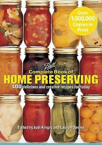 Ball Full Book of House Conserving : 400 Delicious and Creative Recipes…