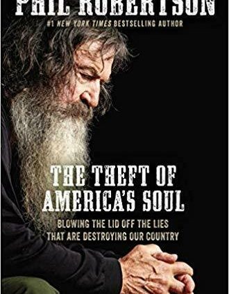 The Theft of The US’s Soul by Phil Robertson HARDCOVER 2019