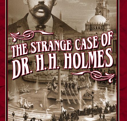 NEW Peculiar Case of Dr. H.H. Holmes Book – FREE SHIPPING