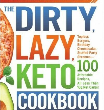 Soiled, Lazy, Keto Cookbook : Bend the Tips to Lose the Weight!, Paperback by…