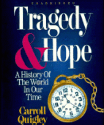 Tragedy and Hope by Carroll Quigley