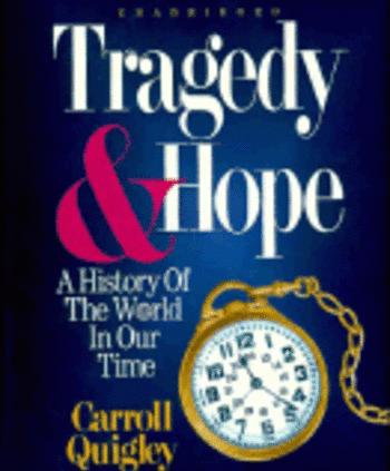 Tragedy & Hope: A Ancient past of the World in Our Time by Carroll Quigley: Fresh