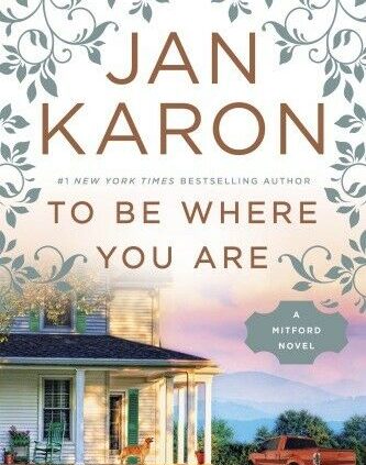 To Be Where You Are (A Mitford Unique) by Karon, Jan [P-D-F]