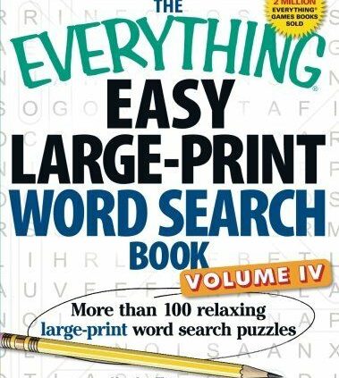 The The whole lot Easy Big-Print Discover Search E book, Quantity IV: Bigger than 100 serene down