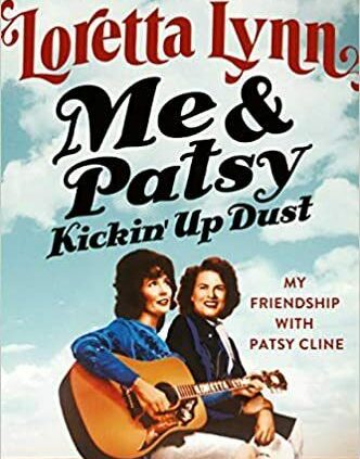 Me & Patsy Kickin’ Up Grime by Loretta Lynn (2020, Digital)