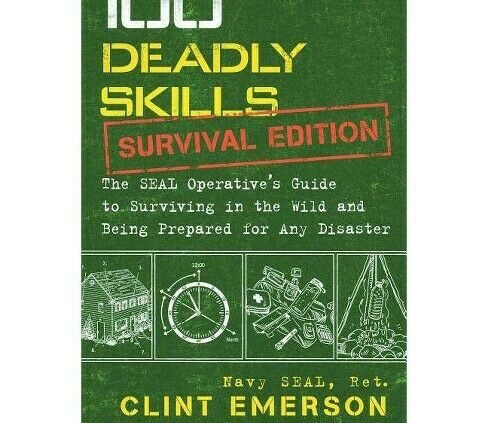 ***100 Deadly Abilities Survival Model The SEAL Operative’s Guide to Surviving***