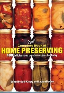 Ball Full Book of Residence Preserving: 400 Gorgeous and Inventive Recipes P.D.f
