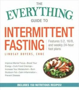 The All the pieces Handbook to Intermittent Fasting: Facets 5:2, 16/8, and Weekly 24-