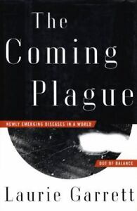 The Coming Plague: Newly Emerging Diseases in a World Out of Balance P-D-F