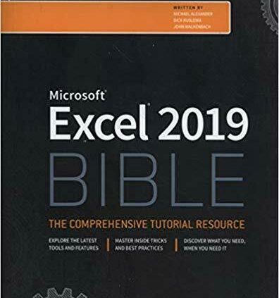 Excel 2019 Bible 1st Edition by Michael Alexander, Richard Kusleika, John Walken