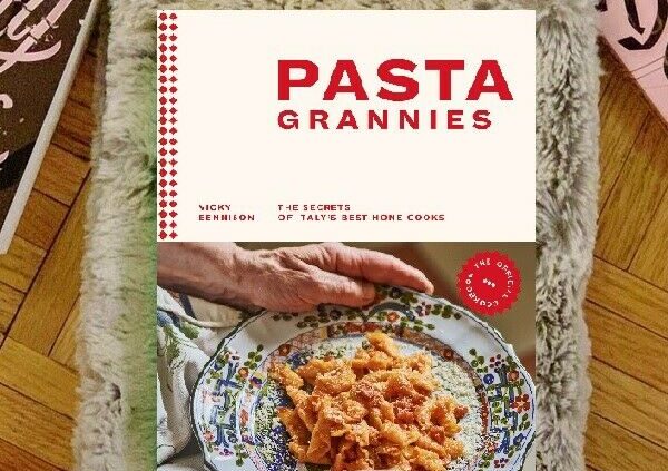 Pasta Grannies: The Profitable Cookbook The Secrets of Italy’s.. by Vicky Bennison