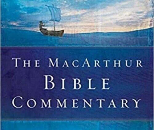 The MacArthur Bible Commentary Hardcover –  by John MacArthur (Author)