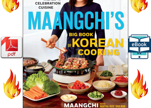 Maangchi’s Gargantuan Book of Korean Cooking by Maangchi ✅ [P.D.F] ✅