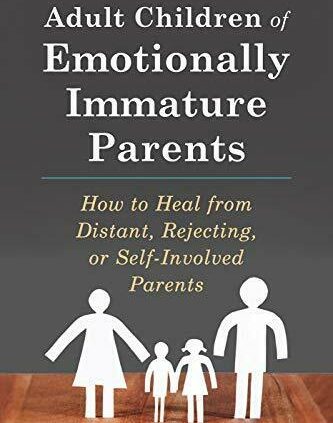 Grownup Children of Emotionally Immature Oldsters:Straight forward  Heal from A ways-off, P.D.F