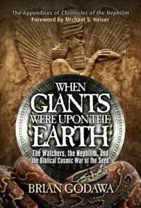 When Giants Had been upon the Earth : The Watchers, the Nephilim, and the…